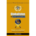 Globalistas e islamistas: Fomentar el "Choque de Civilizaciones" para un Nuevo Orden Mundial
