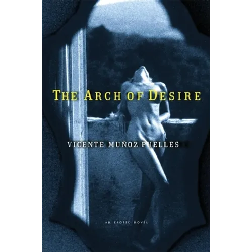 The Arch of Desire