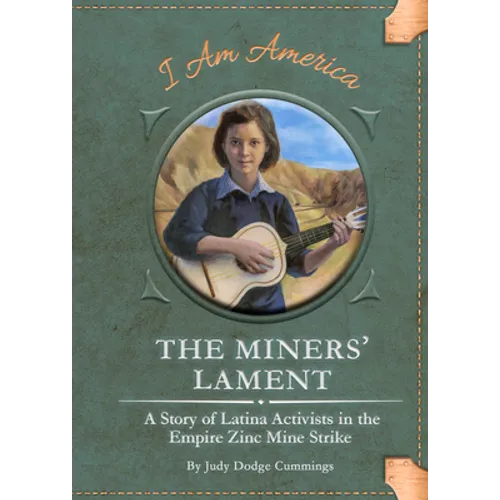 The Miners' Lament: A Story of Latina Activists in the Empire Zinc Mine Strike