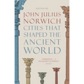 Cities That Shaped the Ancient World