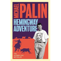 Michael Palin's Hemingway Adventure