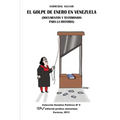 El Golpe de Enero (Documentos y Testimonios Para La Historia)