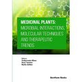 Medicinal Plants: Microbial Interactions, Molecular Techniques and Therapeutic Trends