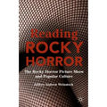 Reading Rocky Horror: The Rocky Horror Picture Show and Popular Culture