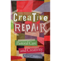 Creative Repair: Pastoral Care and Creativity