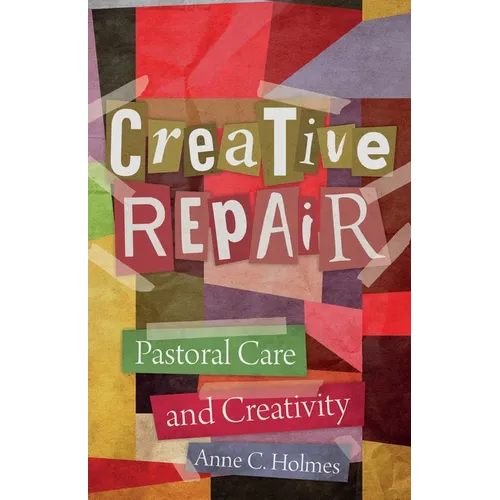 Creative Repair: Pastoral Care and Creativity