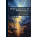 Traité Élémentaire De La Pile Électrique