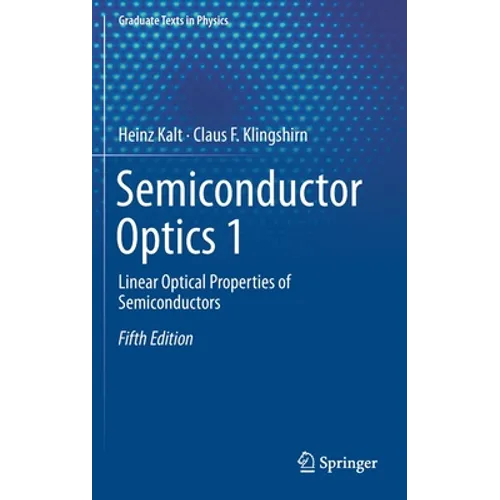 Semiconductor Optics 1: Linear Optical Properties of Semiconductors