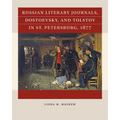 Russian Literary Journals, Dostoevsky, and Tolstoy in St. Petersburg, 1877