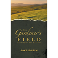 The Gardeners Field - Rethinking The Harvest