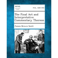 The Final ACT and Interpretative Commentary Thereon