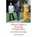 Human Rights in American Foreign Policy: From the 196s to the Soviet Collapse