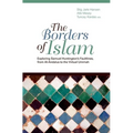 Borders of Islam: Exploring Samuel Huntington's Faultlines, from Al-Andalus to Virtual Ummah
