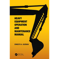 Heavy Equipment Operation and Maintenance Manual