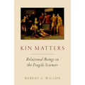 Kin Matters: Relational Beings in the Fragile Sciences