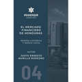 El mercado financiero de Honduras: Reseña histórica y marco legal