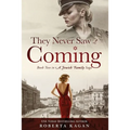 They Never Saw It Coming: Book Two in A Jewish Family Saga