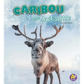 Caribou Are Awesome