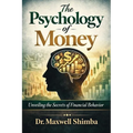 The Psychology of Money: Unveiling the Secrets of Financial Behavior