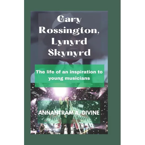 Gary Rossington, Lynyrd Skynyrd: The life of an inspiration to young musicians