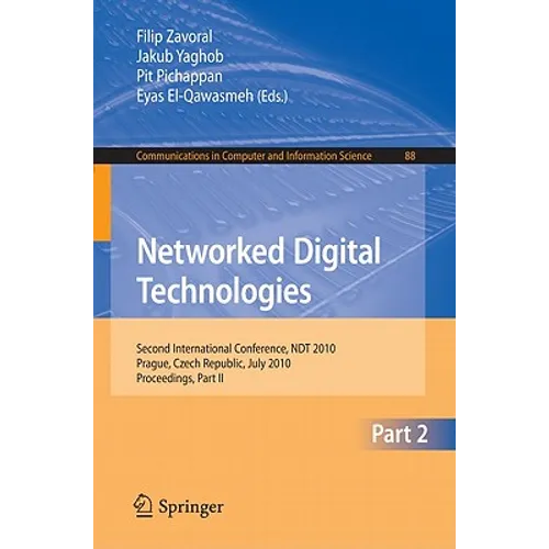 Networked Digital Technologies, Part II: Second International Conference, Ndt 2010, Prague, Czech Republic, July 7-9, 2010 Proceedings