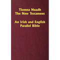 Tiomna Nuadh, The New Testament: An Irish and English Parallel Bible