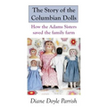 The Story of the Columbian Dolls: How the Adams Sisters saved the family farm