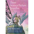 Three Science Fiction Novellas: From Prehistory to the End of Mankind