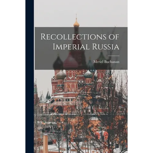 Recollections of Imperial Russia