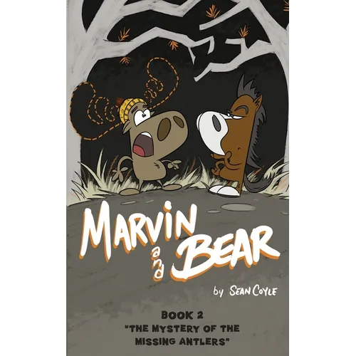 Marvin and Bear: The Mystery of the Missing Antlers