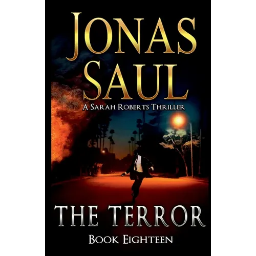 The Terror: A Sarah Roberts Thriller Book 18