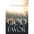 God Showed Me Favor