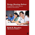 Design, Develop, Deliver: Using ADDIE to Build Effective Healthcare Simulations