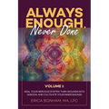 Always Enough, Never Done: Healing Your Nervous System, Turn Wounds Into Wisdom, and Cultivate Your Inner Badass