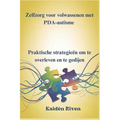 Zelfzorg voor volwassenen met PDA-autisme: Praktische strategieën om te overleven en te gedijen