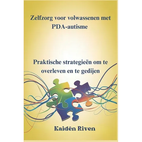 Zelfzorg voor volwassenen met PDA-autisme: Praktische strategieën om te overleven en te gedijen