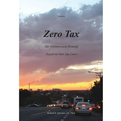 Zero Tax: Tax Minimization Strategy Based on New Tax Laws