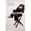 Scale Solo: For Experts Who Want to Profit More, Deliver Faster, and Cut the BS