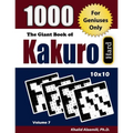The Giant Book of Kakuro: 1000 Hard Cross Sums Puzzles (10x10): For Geniuses Only