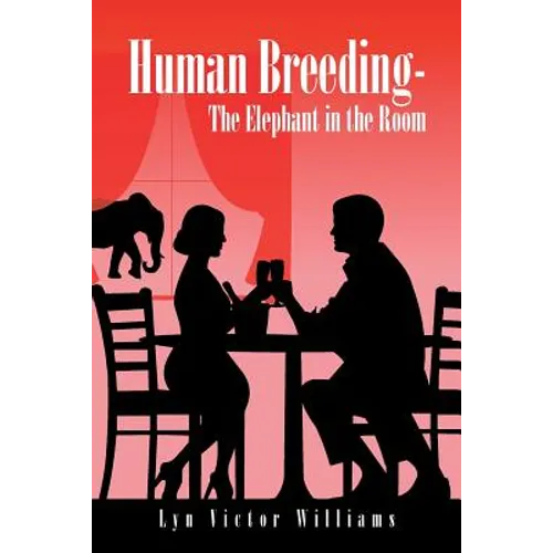 Human Breeding-The Elephant in the Room