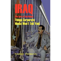 Iraq - The Sore of the Planet: Things Corporate Media Won't Tell You!