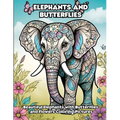 Elephants and Butterflies: Beautiful Elephants with Butterflies and Flowers Coloring Pictures