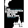 An Infographic History of the Cold War: With 70 FREE-to-Download High-Resolution Infographics