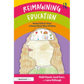 Reimagining Education: Hearing Children's Voices to Design Schools Where All Belong