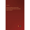Hymnal: According to the Use of the Protestant Episcopal Church in the United States of America