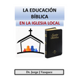 La Educación Bíblica en la Iglesia Local