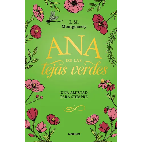 Ana de Las Tejas Verdes. Una Amistad Para Siempre / A Forever Friendship