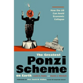 The Greatest Ponzi Scheme on Earth: How the Us Can Avoid Economic Collapse