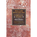 William Shakespeare Complete Works the Histories: Based on the First Folio of John Heminges and Henry Condell