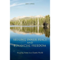 Seeking Inner Peace and Financial Freedom: Stepping Stones in a Chaotic World